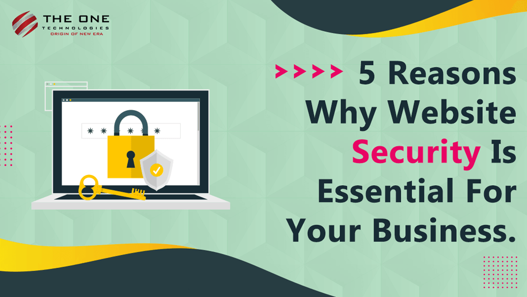 5 Reasons Why Website Security is Essential for your Business