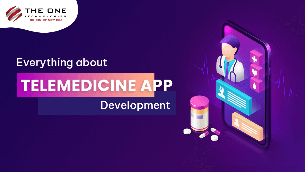 Everything About Telemedicine App Development