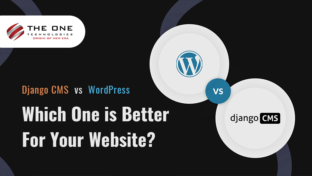 Django CMS Vs WordPress - Which One is Better For Your Website?